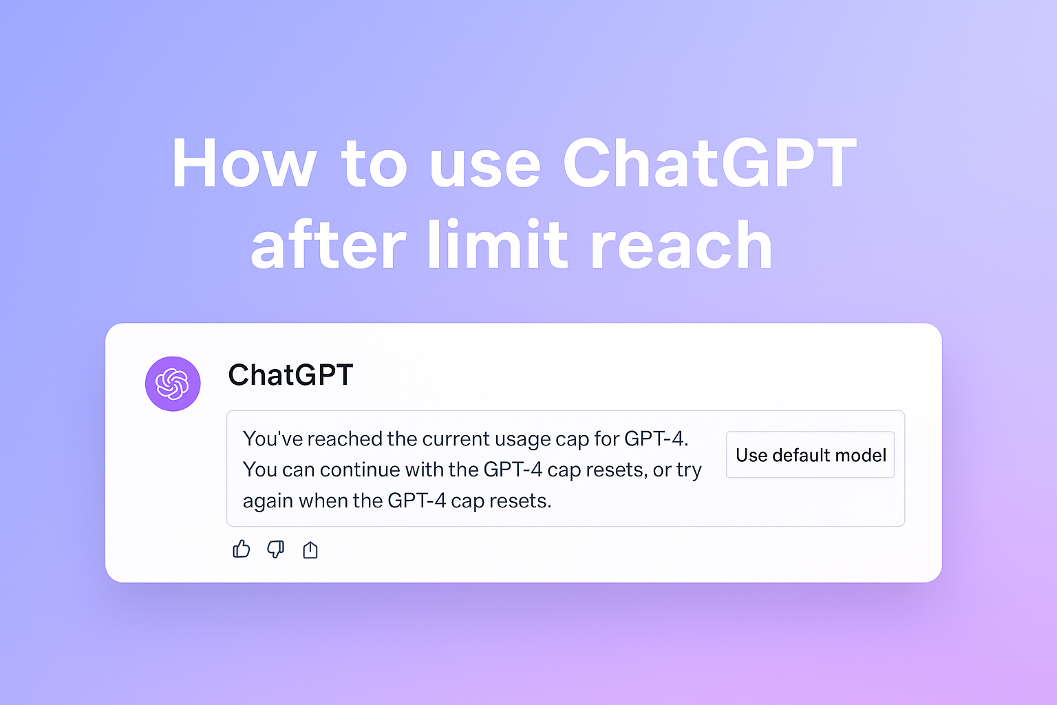 How to Use ChatGPT After Limit Reach?